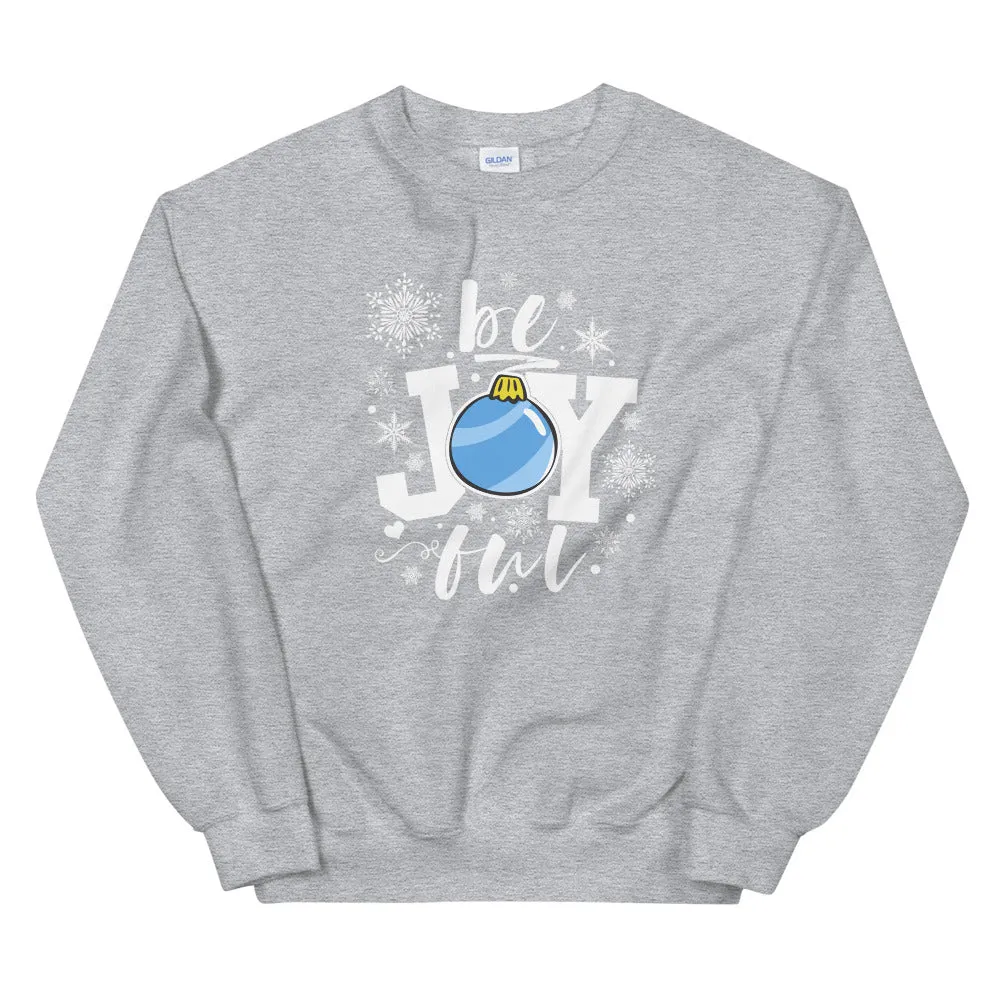 be Joyful Ornament Snowflakes Sweatshirt