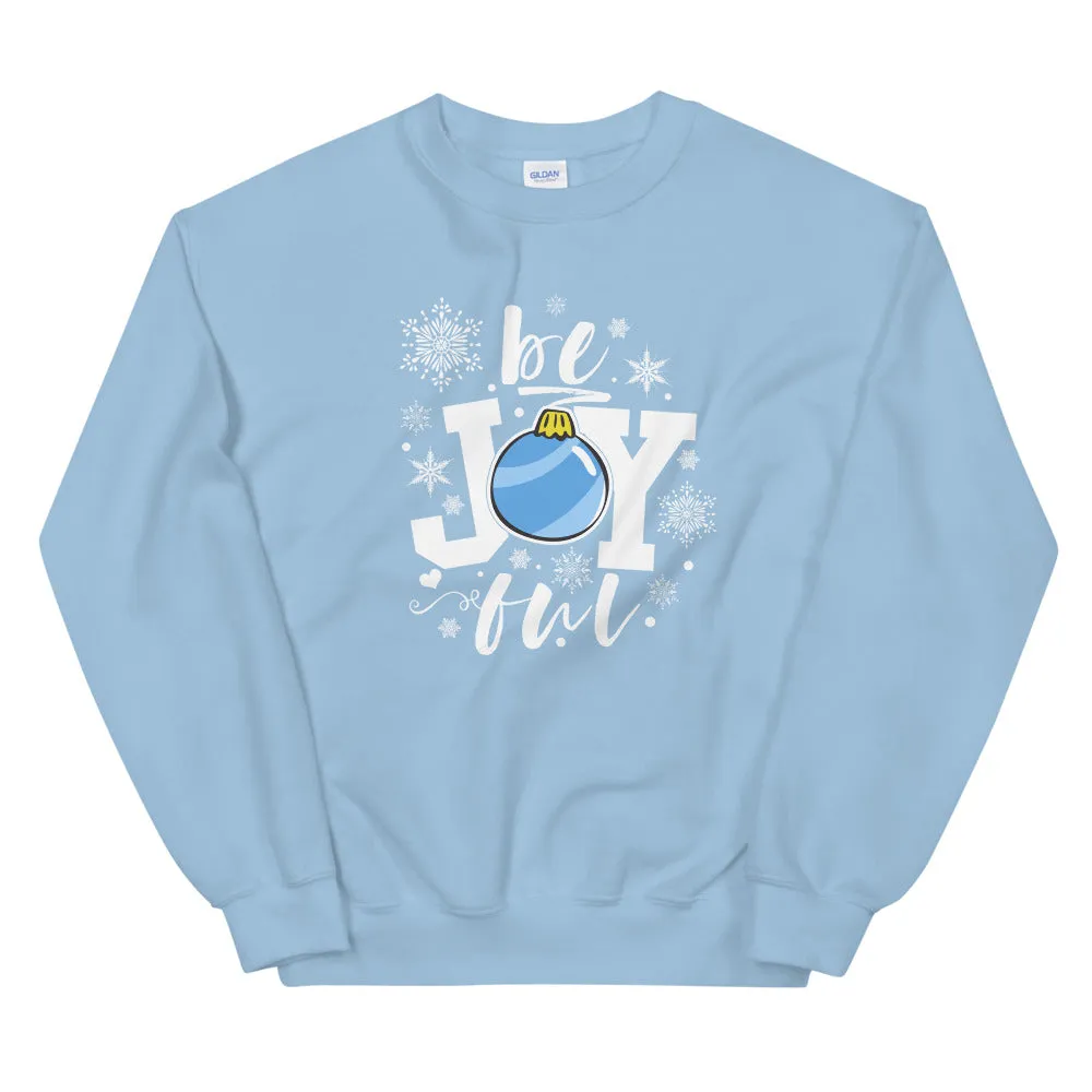 be Joyful Ornament Snowflakes Sweatshirt