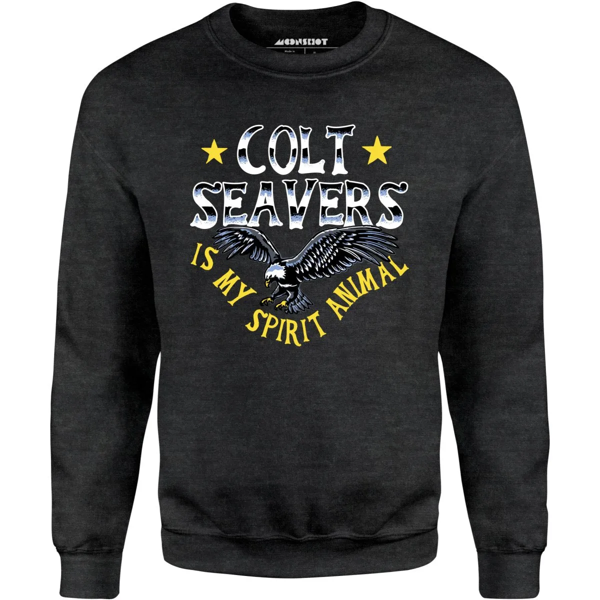 Colt Seavers is My Spirit Animal - Unisex Sweatshirt
