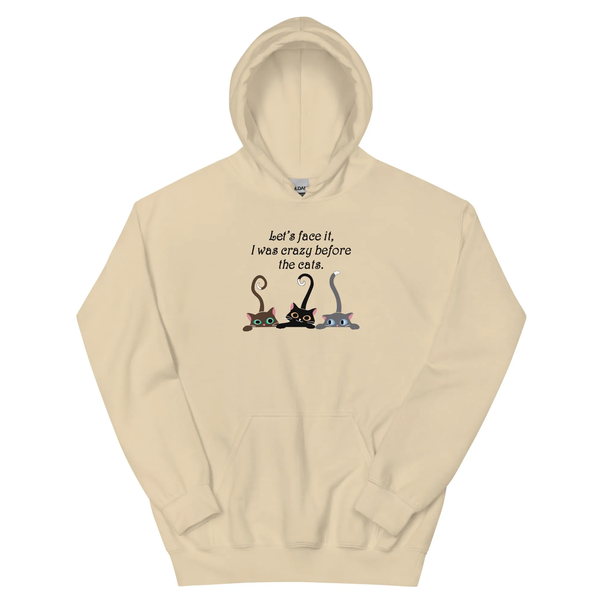 Crazy Before The Cats Hoodie