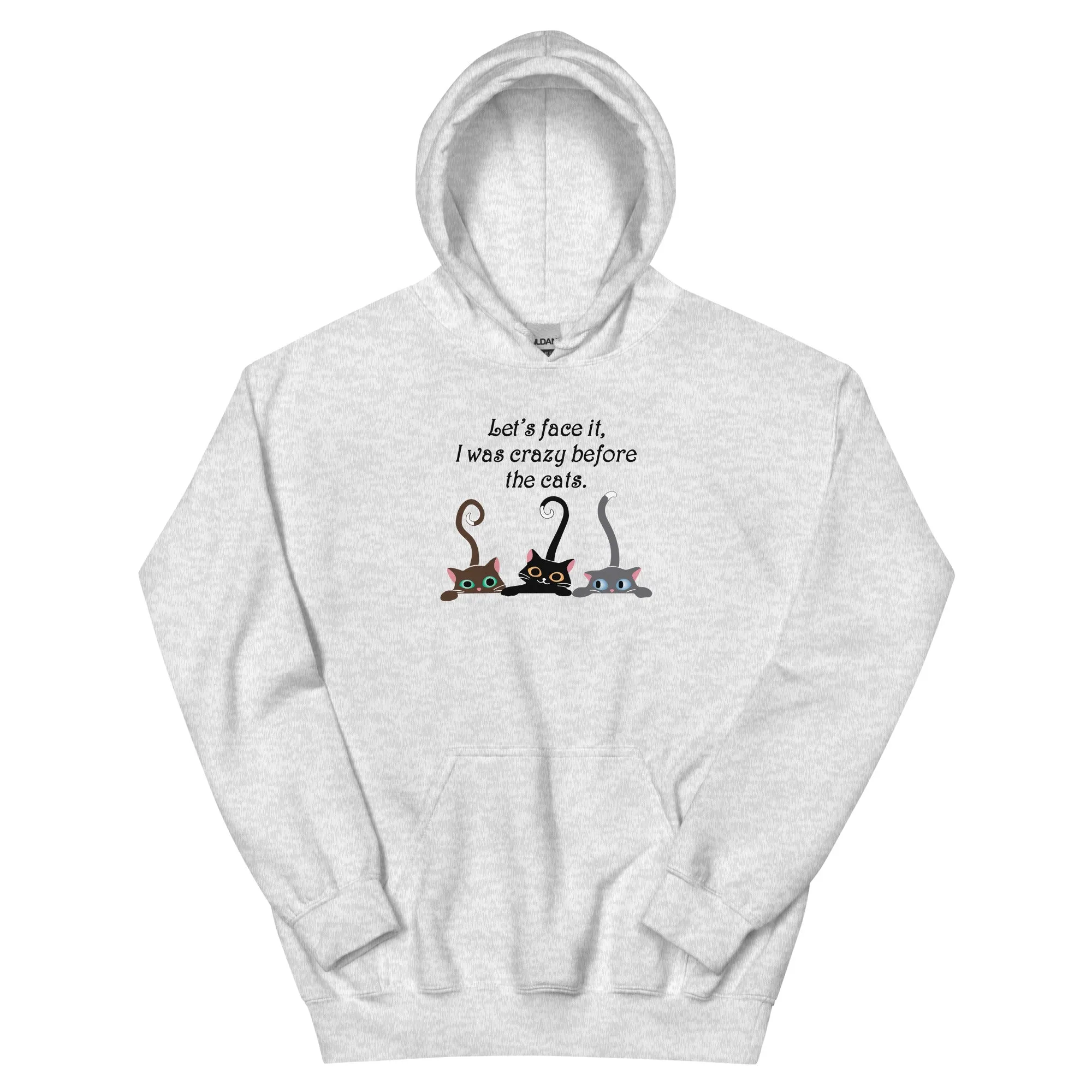 Crazy Before The Cats Hoodie