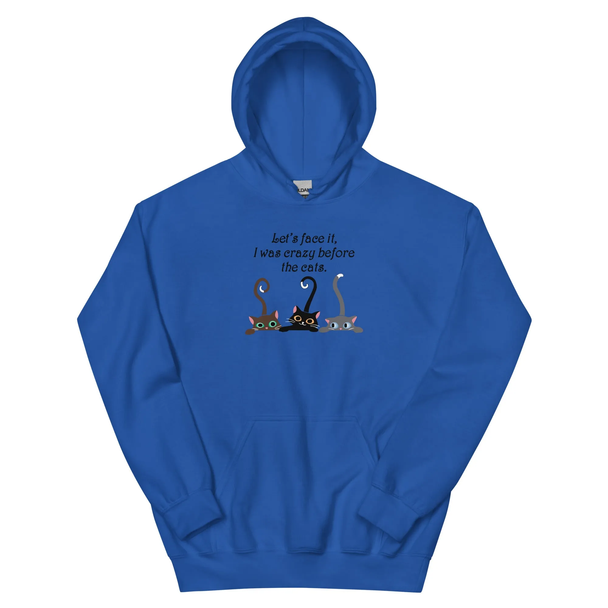 Crazy Before The Cats Hoodie