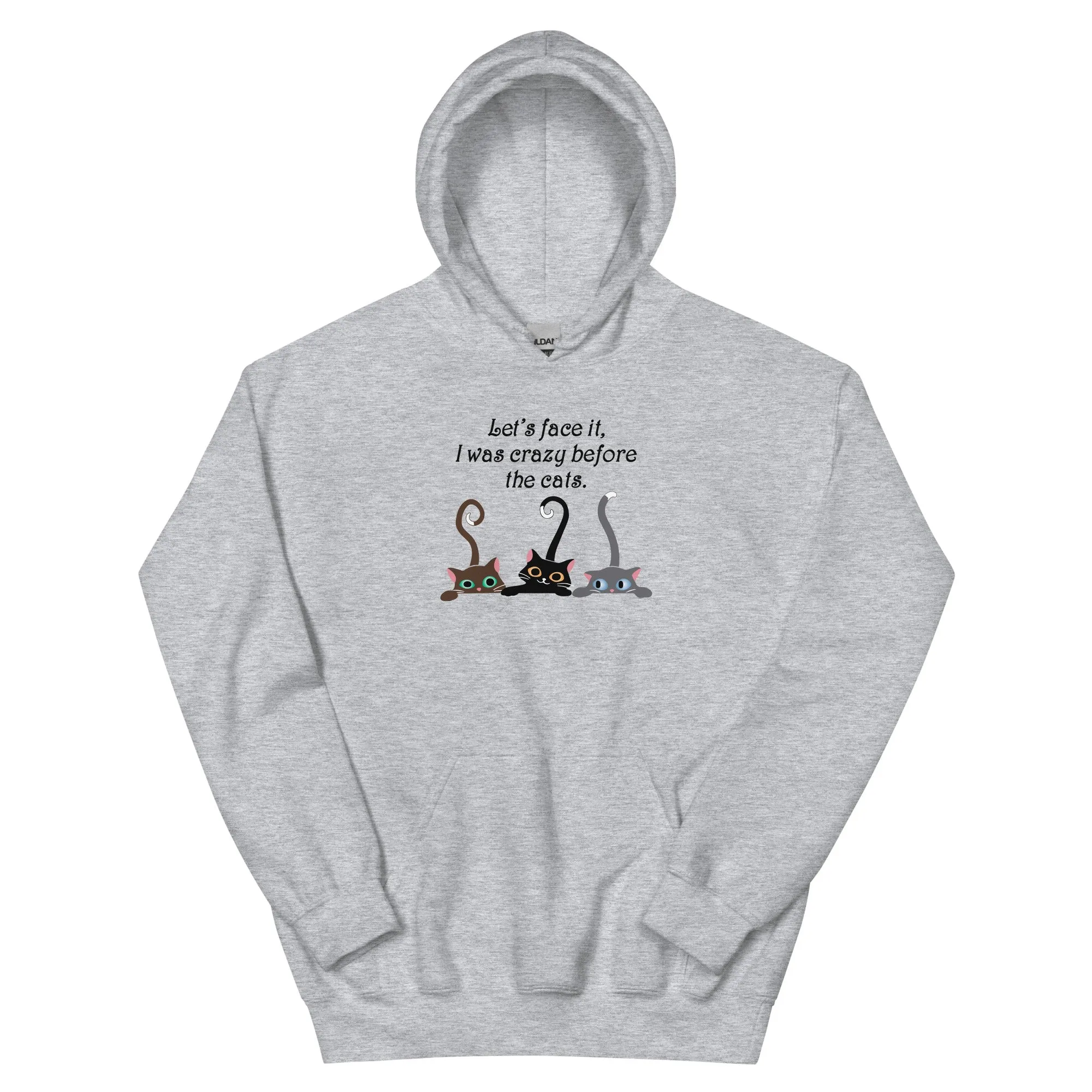 Crazy Before The Cats Hoodie