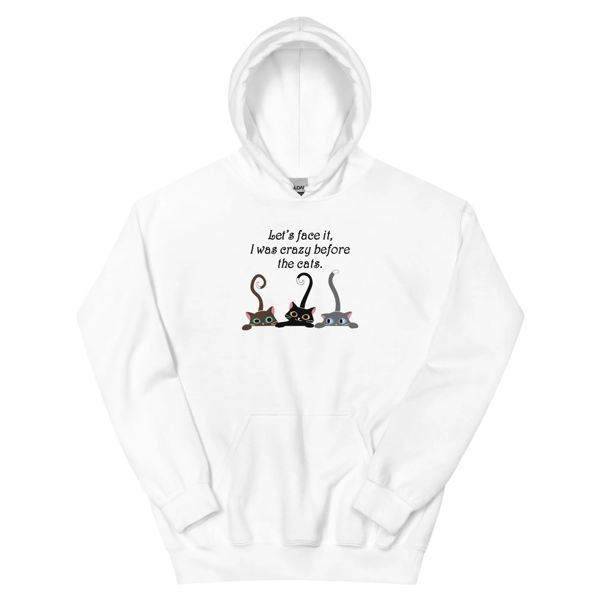 Crazy Before The Cats Hoodie