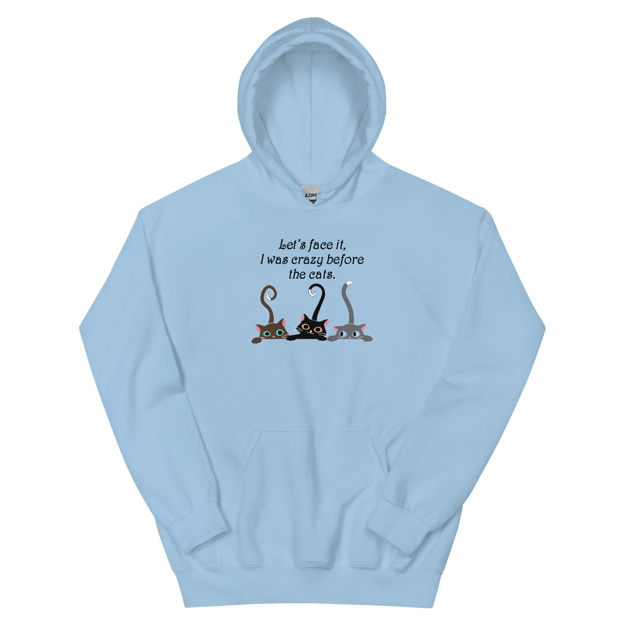 Crazy Before The Cats Hoodie