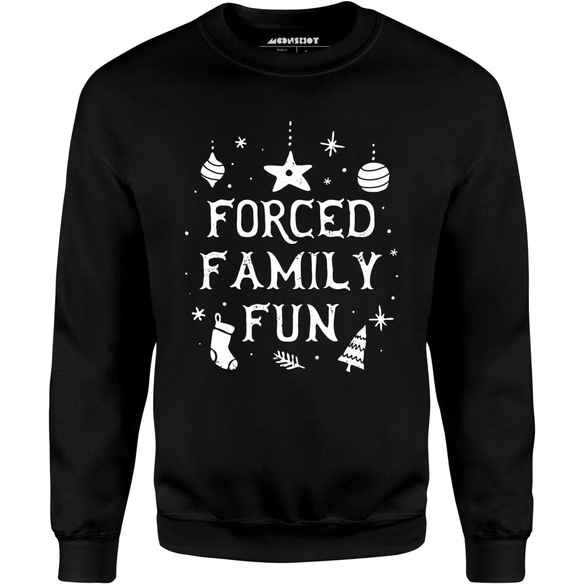 Forced Family Fun - Unisex Sweatshirt