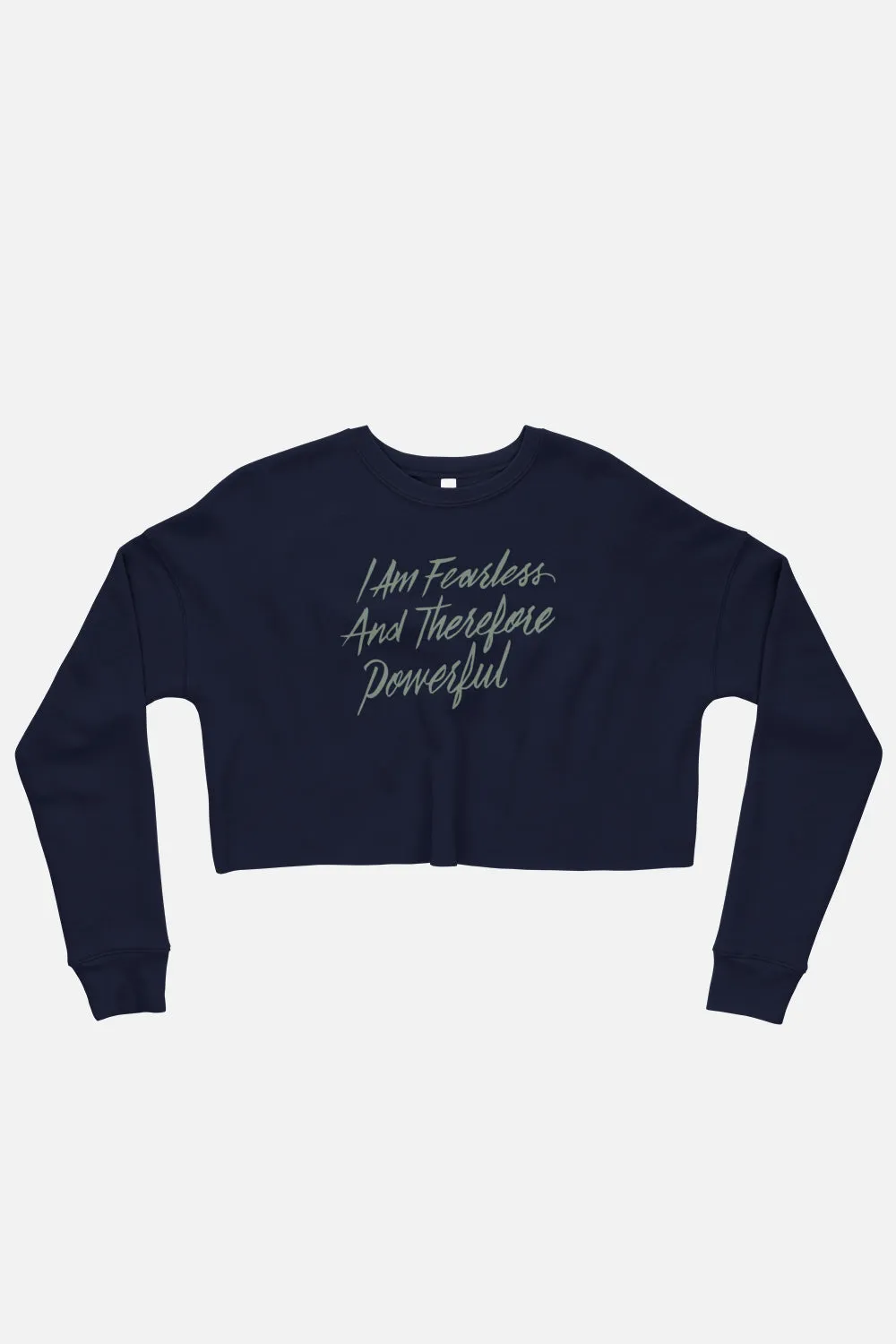 I Am Fearless and Therefore Powerful Fitted Crop Sweatshirt | Frankenstein
