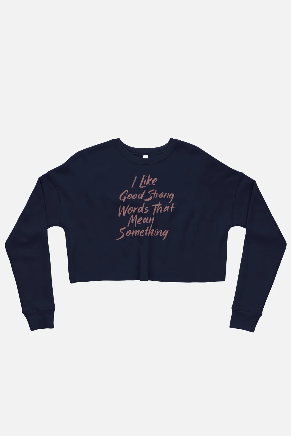 I Like Good Strong Words Fitted Crop Sweatshirt | Little Women