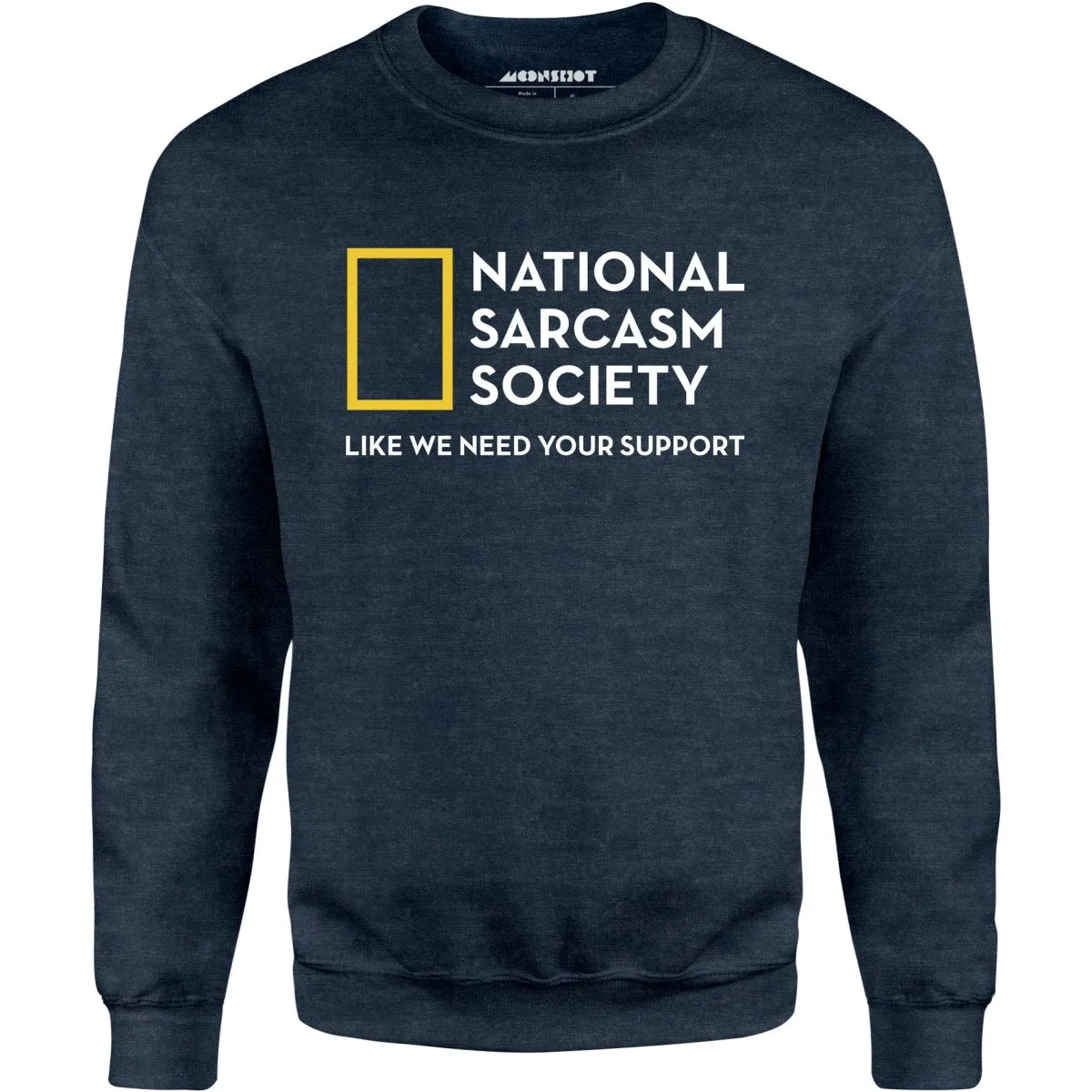 National Sarcasm Society - Unisex Sweatshirt