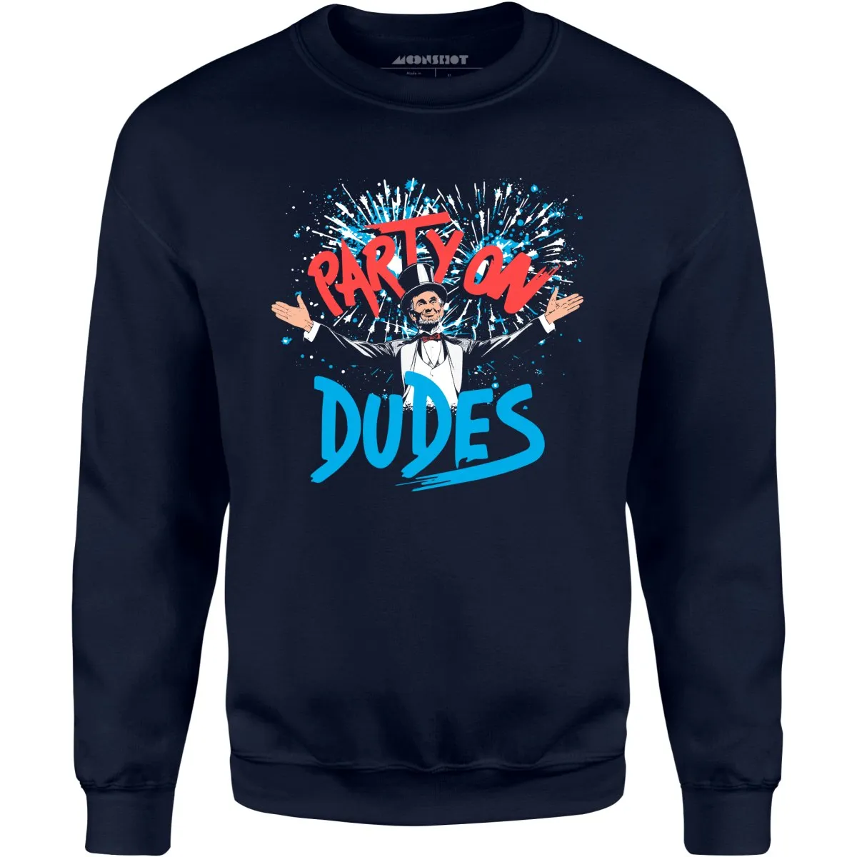 Party On, Dudes! - Unisex Sweatshirt